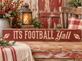 It's Football Y'all-Rustic Wooden Sign